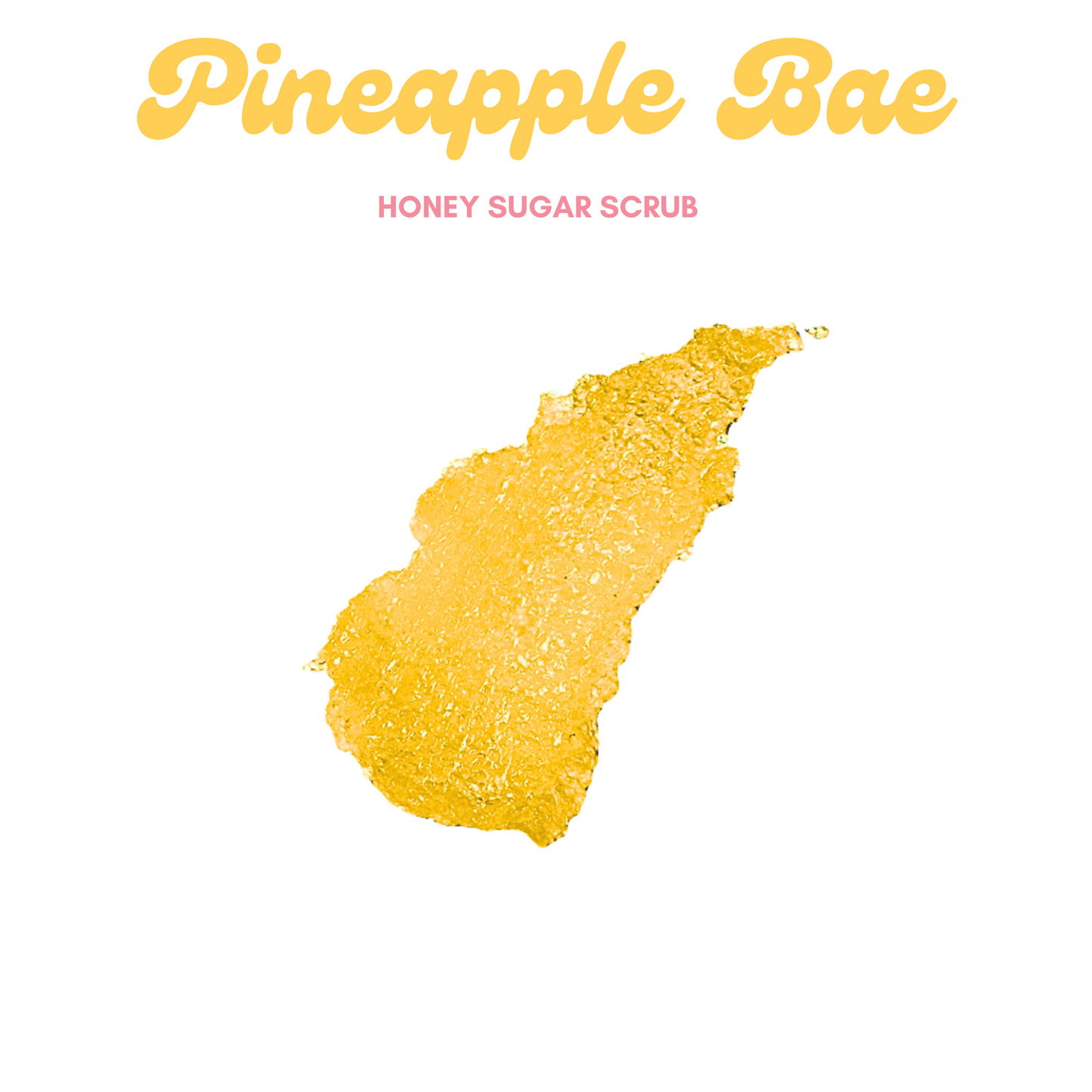 Pineapple Bae Honey Sugar Scrub