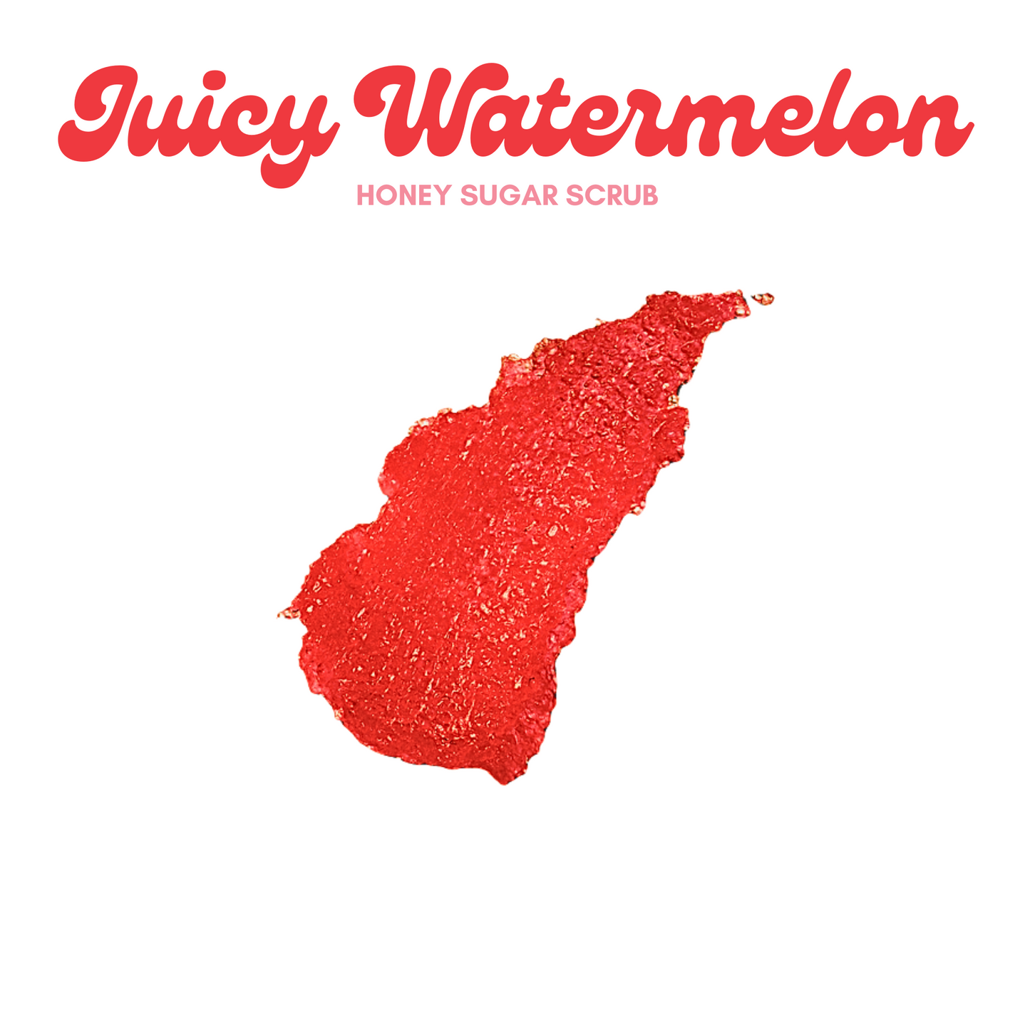 Juicy Watermelon Honey Sugar Scrub